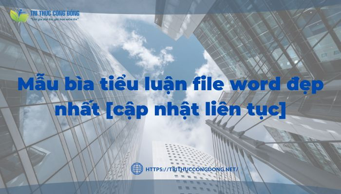 Mẫu bìa tiểu luận file word đẹp nhất - cập nhập liên tục Mẫu bìa tiểu luận file word đẹp nhất - cập nhập liên tục