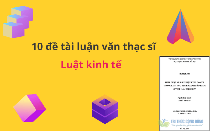 10 đề tài luận văn thạc sĩ Luật kinh tế 