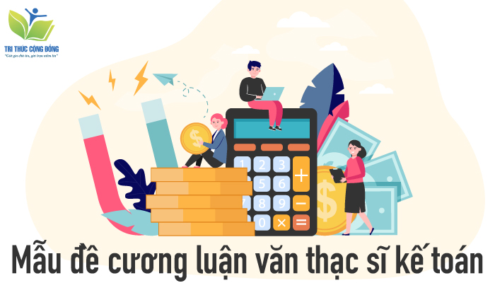 Mẫu đề cương luận văn thạc sĩ kế toán Mẫu đề cương luận văn thạc sĩ kế toán