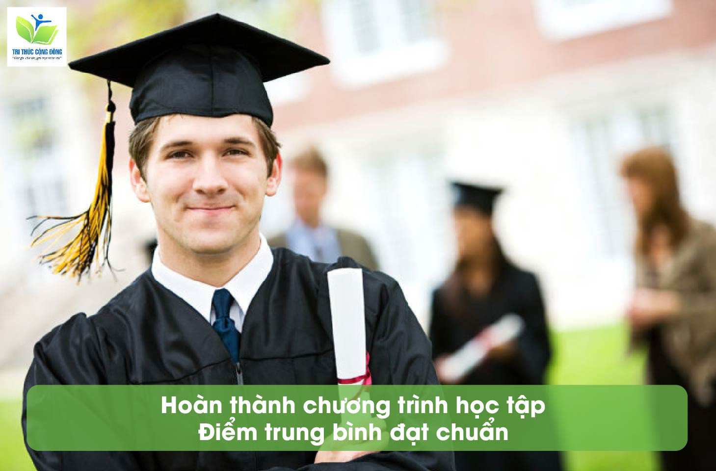 Hoàn thành chương trình học tập với điểm trung bình đạt chuẩn Hoàn thành chương trình học tập với điểm trung bình đạt chuẩn