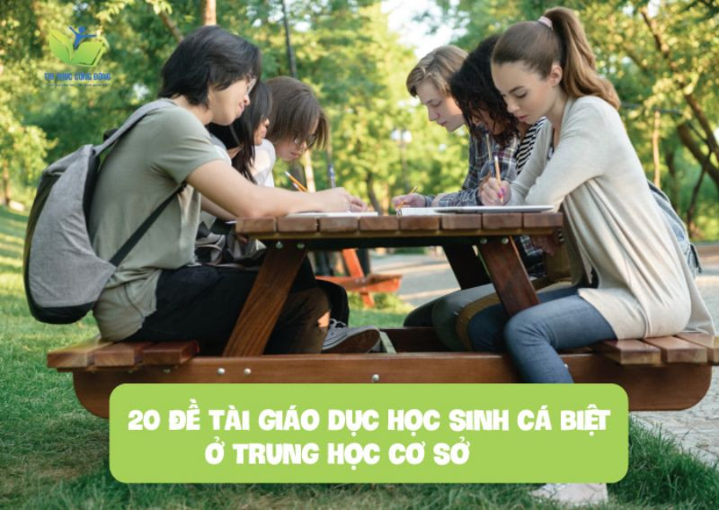 20 đề tài giáo dục học sinh cá biệt ở Trung học cơ sở 20 đề tài giáo dục học sinh cá biệt ở Trung học cơ sở