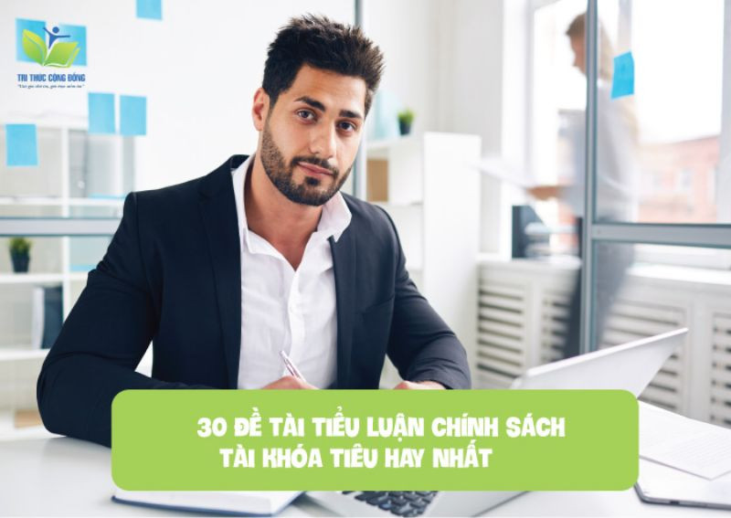 30 đề tài tiểu luận chính sách tài khóa tiêu hay nhất 30 đề tài tiểu luận chính sách tài khóa tiêu hay nhất