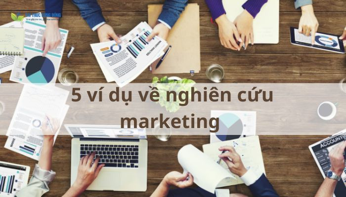 5 ví dụ về nghiên cứu marketing 