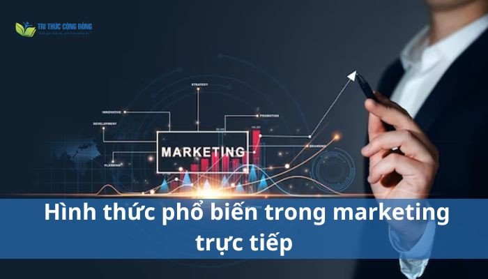 Hình thức phổ biến trong marketing trực tiếp Hình thức phổ biến trong marketing trực tiếp