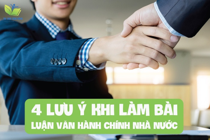 4 lưu ý khi làm bài luận văn hành chính nhà nước