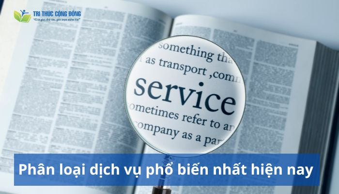 Phân loại dịch vụ phổ biến nhất hiện nay