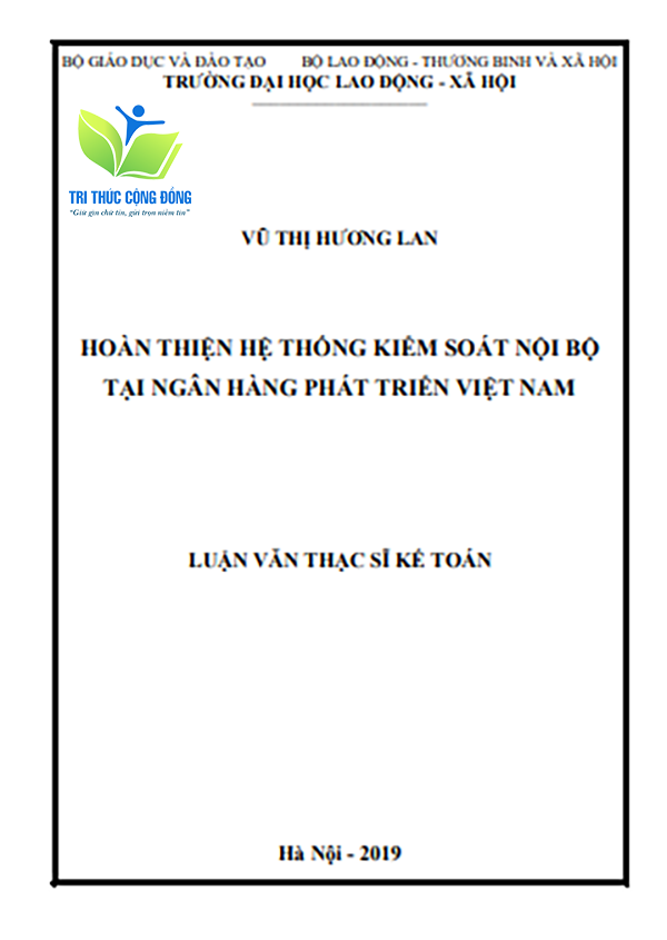Luận văn hoàn thiện hệ thống kiểm soát nội bộ tại ngân hàng Luận văn hoàn thiện hệ thống kiểm soát nội bộ tại ngân hàng