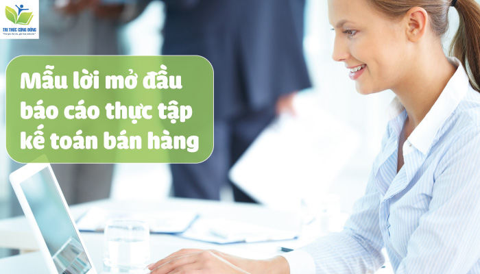 Lời mở đầu báo cáo thực tập kế toán tiền lương và các khoản trích theo lương