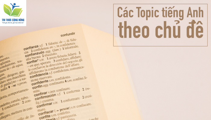 Các topic tiếng Anh theo chủ đề
