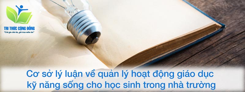 Quản lý hoạt động giáo dục kỹ năng sống Quản lý hoạt động giáo dục kỹ năng sống