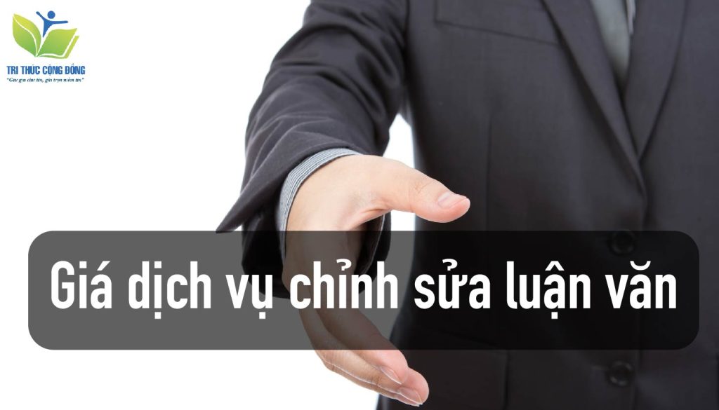 Giá dịch vụ chỉnh sửa luận văn Giá dịch vụ chỉnh sửa luận văn