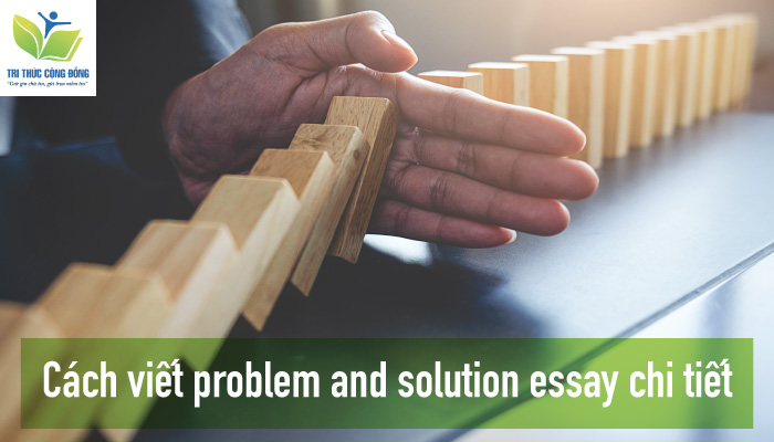 Hướng Dẫn Từ A Đến Z Cách Viết Problem And Solution Essay Hướng Dẫn Từ A Đến Z Cách Viết Problem And Solution Essay
