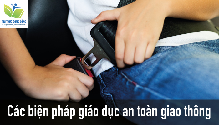 Hình ảnh Các biện pháp giáo dục an toàn giao thông Hình ảnh Các biện pháp giáo dục an toàn giao thông