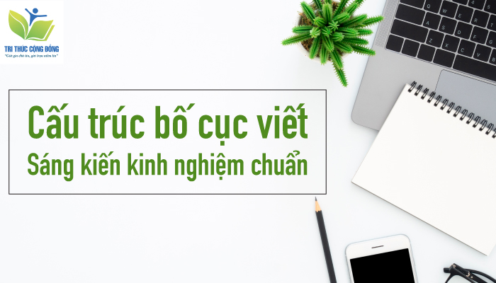 Hình ảnh Cấu trúc bố cục viết sáng kiến kinh nghiệm chuẩn