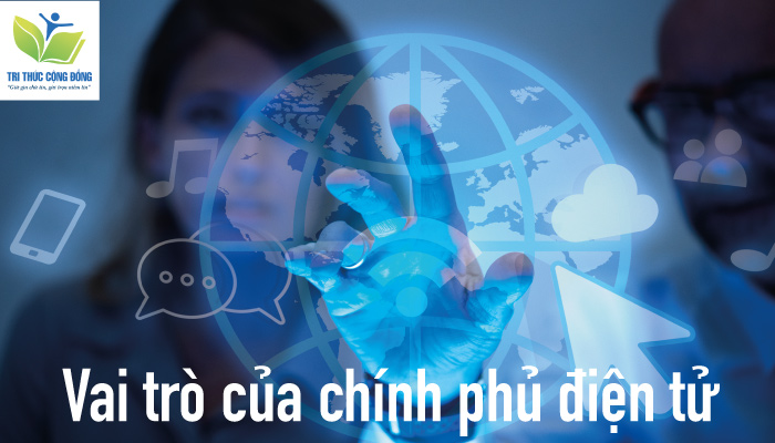 Hình ảnh Vai trò của chính phủ điện tử