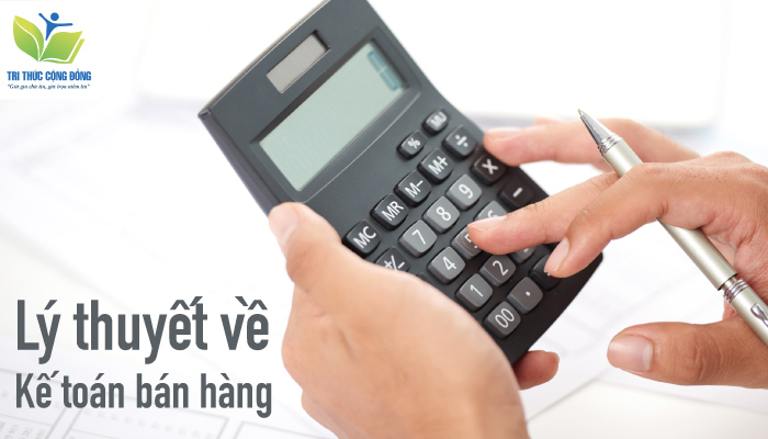 Lý thuyết về kế toán bán hàng