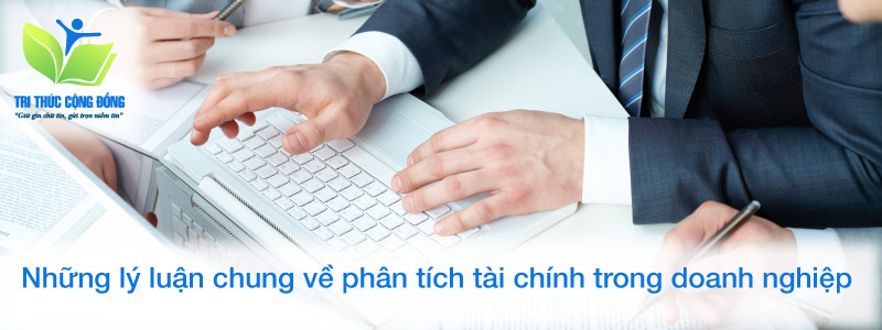 Những lý luận chung về phân tích tài chính trong doanh nghiệp