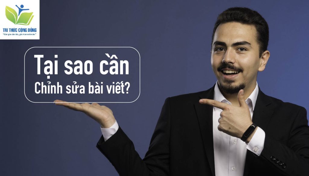 Tại sao cần chỉnh sửa bài viết? Tại sao cần chỉnh sửa bài viết?