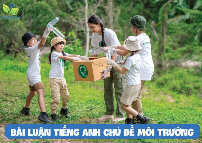 Bài luận tiếng anh chủ đề môi trường