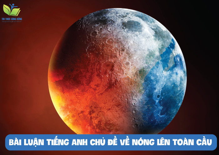 Bài luận tiếng anh chủ đề về nóng lên toàn cầu