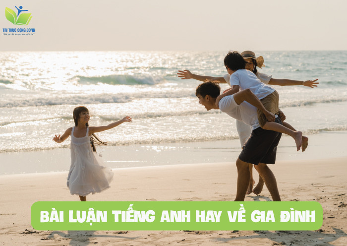 Bài luận tiếng anh hay về gia đình Bài luận tiếng anh hay về gia đình