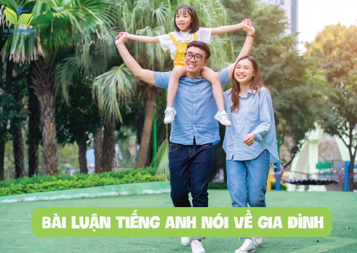 Bài luận tiếng anh nói về gia đình Bài luận tiếng anh nói về gia đình