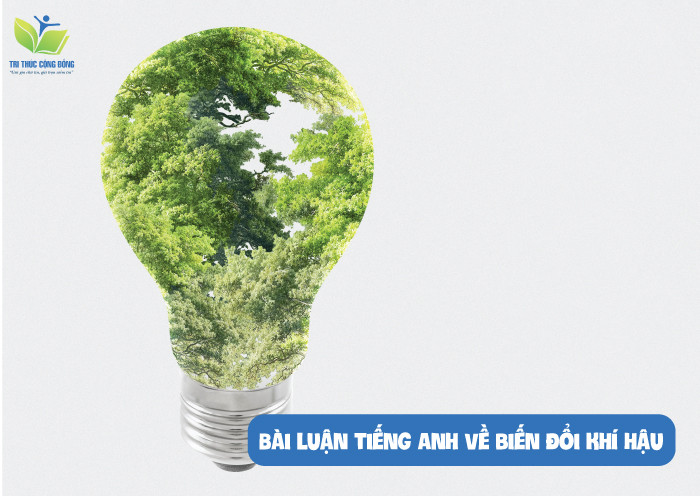Bài luận tiếng anh về biến đổi khí hậu Bài luận tiếng anh về biến đổi khí hậu