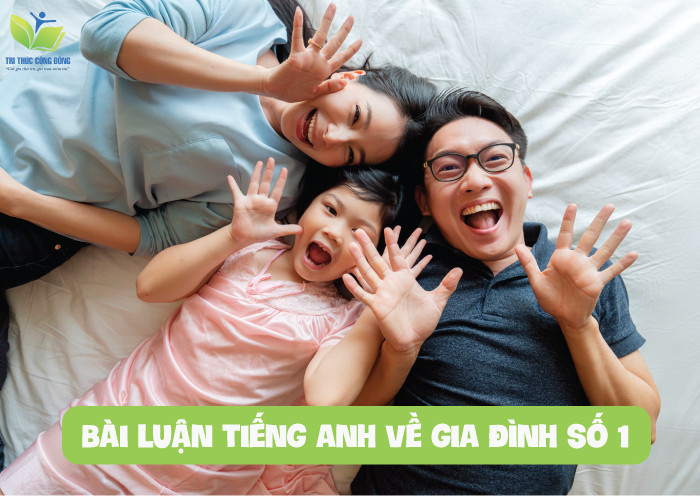 Bài luận tiếng anh về gia đình số 1 Bài luận tiếng anh về gia đình số 1