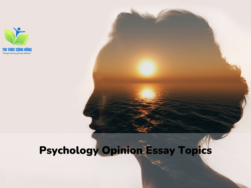 Bài psychology opinion essay được nhiều lượt tải nhất Bài psychology opinion essay được nhiều lượt tải nhất