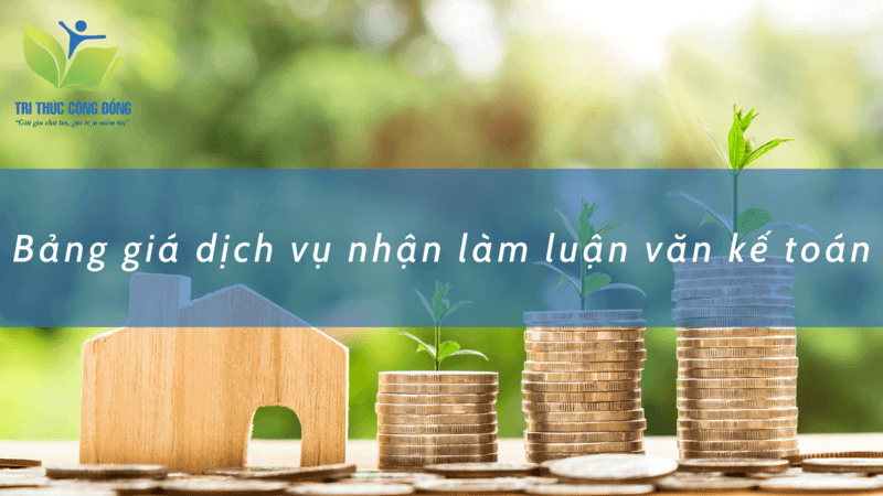 Bảng giá dịch vụ nhận làm luận văn kế toán