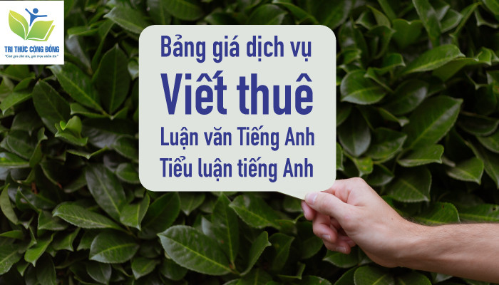 Bảng giá dịch vụ viết thuê luận văn tiếng Anh, tiểu luận tiếng Anh