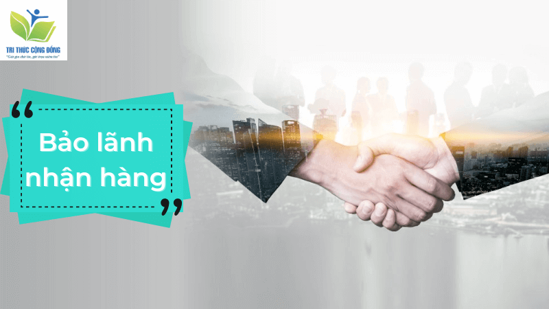 Bảo lãnh nhận hàng