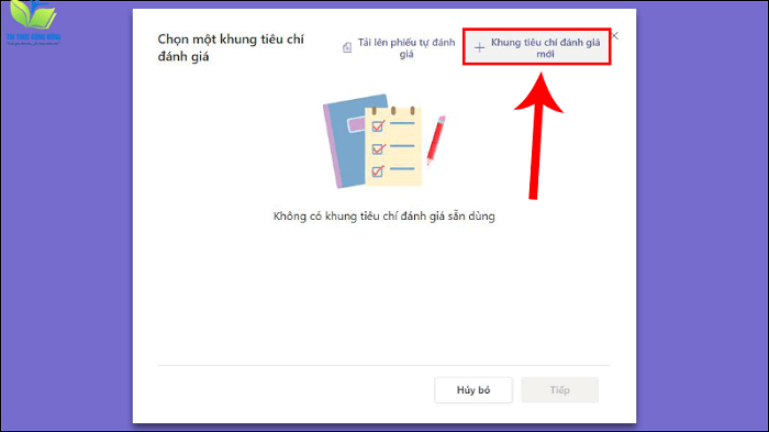 Cách bổ sung tiêu chí đánh giá trong phần bài tập trên Microsoft Teams Cách bổ sung tiêu chí đánh giá trong phần bài tập trên Microsoft Teams