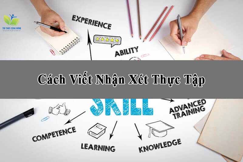 Cách viết nhận xét thực tập Cách viết nhận xét thực tập