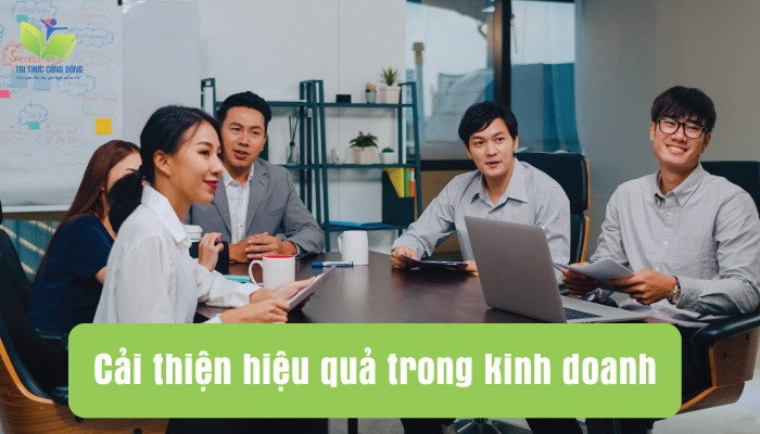 Cải thiện hiệu quả trong kinh doanh