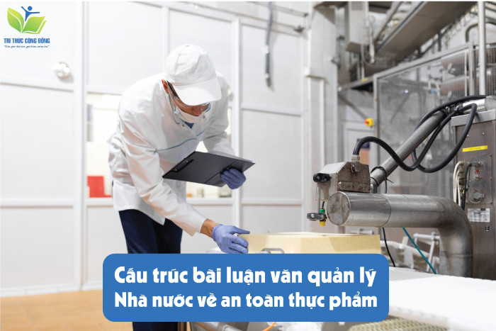 Cấu trúc bài luận văn quản lý nhà nước về an toàn thực phẩm