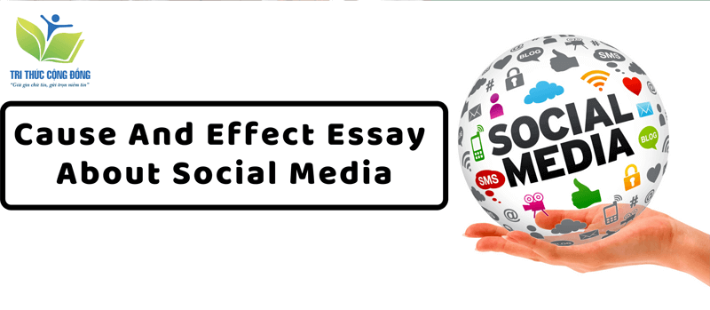 Cause and effect essay about Social Media Cause and effect essay about Social Media