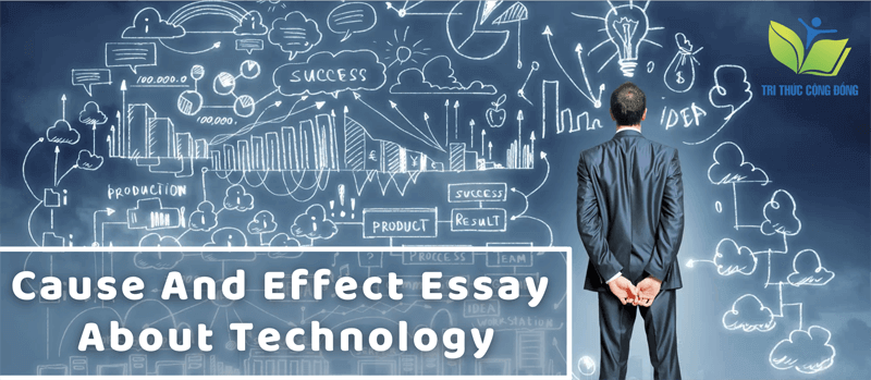 Cause and effect essay about Technology Cause and effect essay about Technology