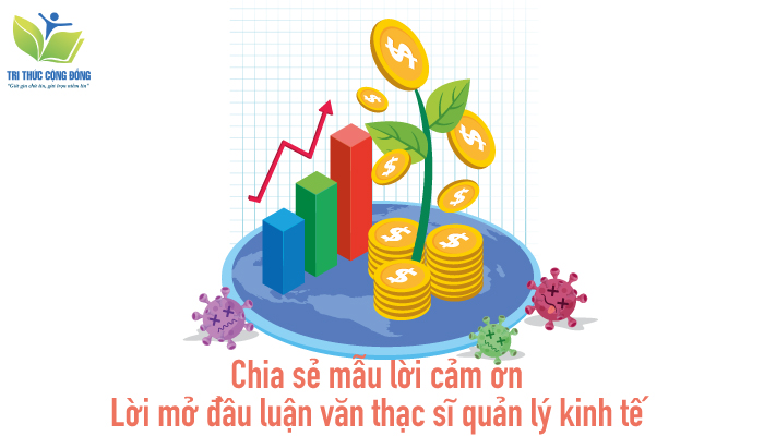 Chia sẻ mẫu lời cảm ơn – lời mở đầu luận văn thạc sĩ quản lý kinh tế Chia sẻ mẫu lời cảm ơn - lời mở đầu luận văn thạc sĩ quản lý kinh tế