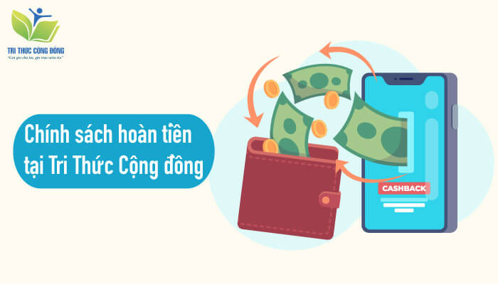 Chính sách hoàn tiền tại Tri Thức Cộng đồng