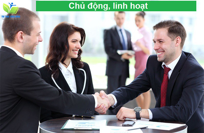 Chủ động, linh hoạt Chủ động, linh hoạt