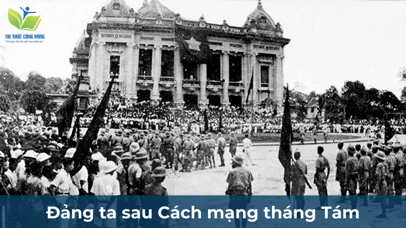 Đảng ta sau Cách mạng tháng Tám Đảng ta sau Cách mạng tháng Tám