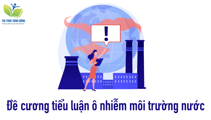 Đề cương tiểu luận ô nhiễm môi trường nước