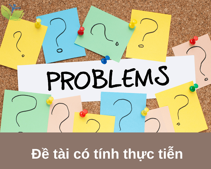Chọn đề tài có tính thực tiễn Chọn đề tài có tính thực tiễn