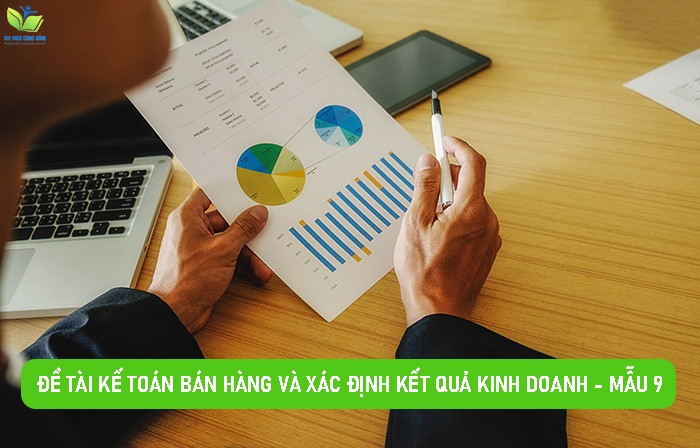 Đề tài kế toán bán hàng và xác định kết quả kinh doanh - Mẫu 9