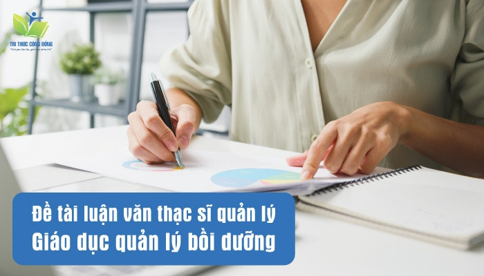Đề tài luận văn thạc sĩ quản lý giáo dục quản lý bồi dưỡng Đề tài luận văn thạc sĩ quản lý giáo dục quản lý bồi dưỡng