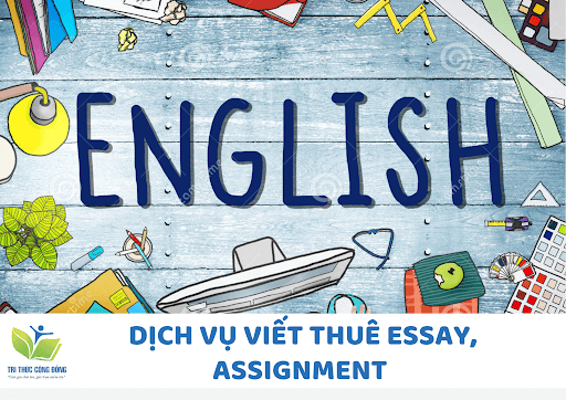 Dịch vụ viết thuê assignment và essay