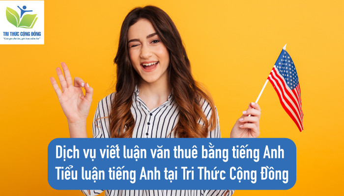 Dịch vụ viết luận văn thuê bằng tiếng Anh, tiểu luận tiếng Anh tại Tri Thức Cộng Đồng