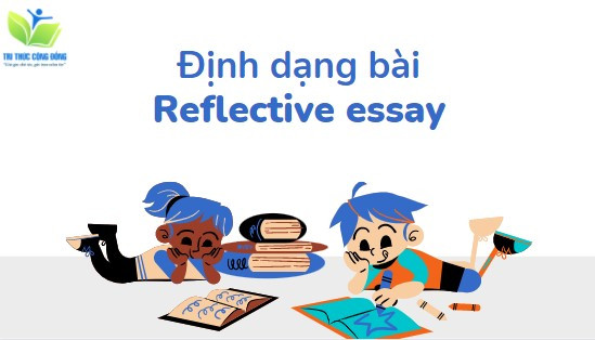 Định dạng bài Reflective essay Định dạng bài Reflective essay