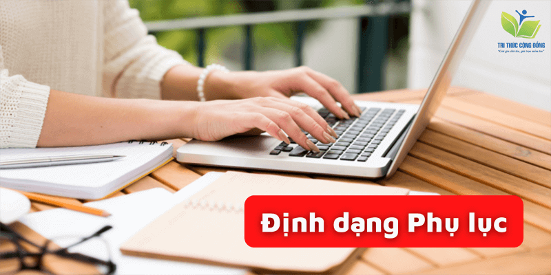 Định dạng Phụ lục Định dạng Phụ lục